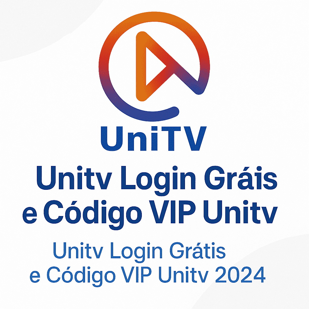 Unitv Login Grátis e Código VIP Unitv Grátis 2024