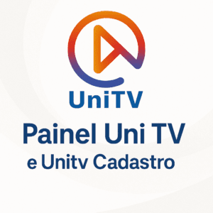 Painel Uni TV e Unitv Cadastro