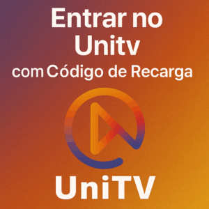 entrar no Unitv com Código de Recarga